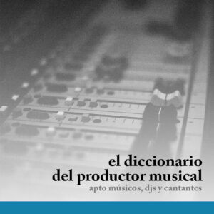 El Diccionario del Productor Musical [PDF/ePub]